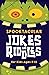 Spooktacular Jokes and Ridd...