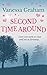 SECOND TIME AROUND an unforgettable contemporary love story by Vanessa Graham