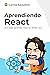 Aprendiendo React: Guía práctica para aprender desde cero (Spanish Edition)
