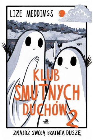 Klub Smutnych Duchów, tom 2