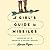 A Girl's Guide to Missiles:...