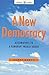 A New Democracy: Alternatives to a Bankrupt World Order