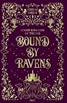 Bound by Ravens: ...