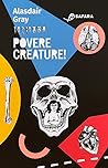 Povere Creature!