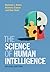 The Science of Human Intelligence