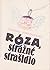 Róza, strážné strašidlo