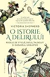 O istorie a delir...