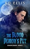 The Blood Demon's Pet by K.D. Ellis
