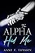 The Alpha Hid Me (Claimed by Alphas #5)