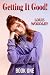 Getting It Good! - Book One by Louis Woodley