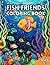 Fish Friends Coloring Book For Kids Age 5+ by John Kyle