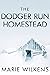 The Dodger Run Homestead (EMP Survival in a Powerless World #59)