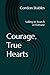 Courage, True Hearts: Sailing in Search of Fortune