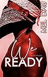 We Ready by Mel Dau