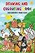 Drawing and colouring book: For under 5 year olds