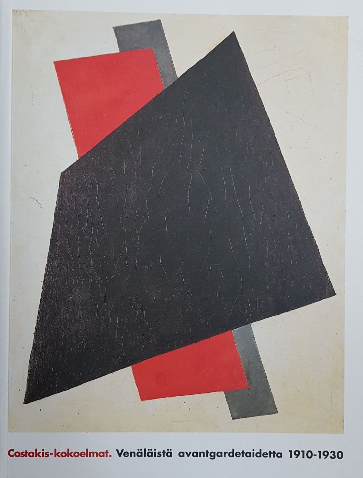 Costakis-kokoelmat. Venäläistä avantgardetaidetta 1910-1930 (Paperback)