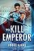 To Kill An Emperor