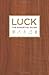 Luck: The Essential Guide