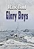 Glory Boys by Alaric Bond