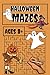 Halloween Mazes: 100 Fun an...