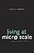 Living at Micro Scale: The Unexpected Physics of Being Small