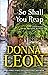 So Shall You Reap: A Commissario Guido Brunetti Mystery (The Commissario Guido Brunetti Mysteries, 32)