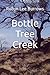 Bottle Tree Creek