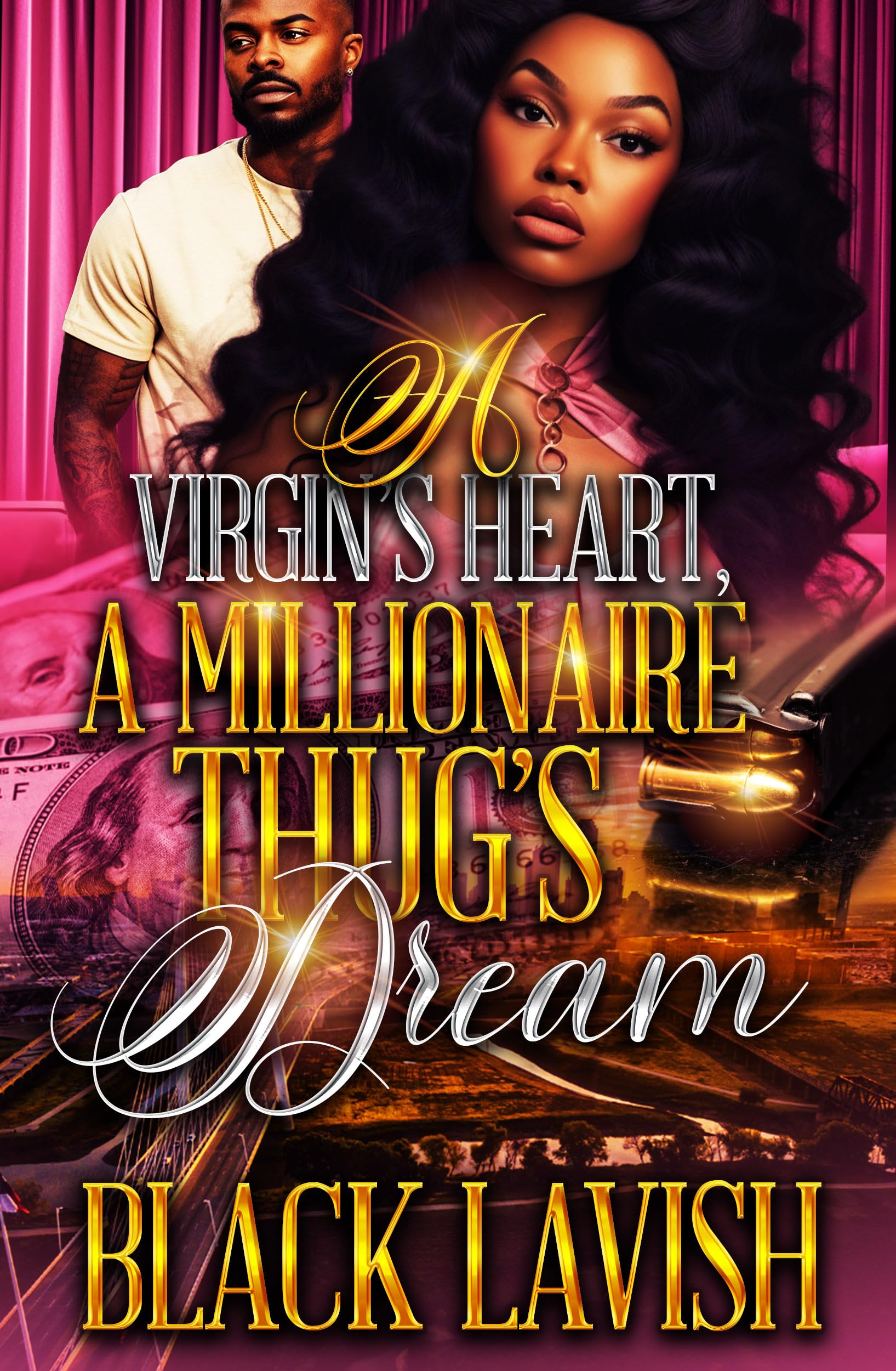 A Virgin's Heart, A Millionaire Thug's Dream: Standalone (The Virgin And Millionaire Thug Series)