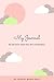 My Journal for Gentle Ease,...