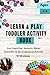 LEARN & PLAY TODDLER ACTIVITY BOOK by W. Mumtaz