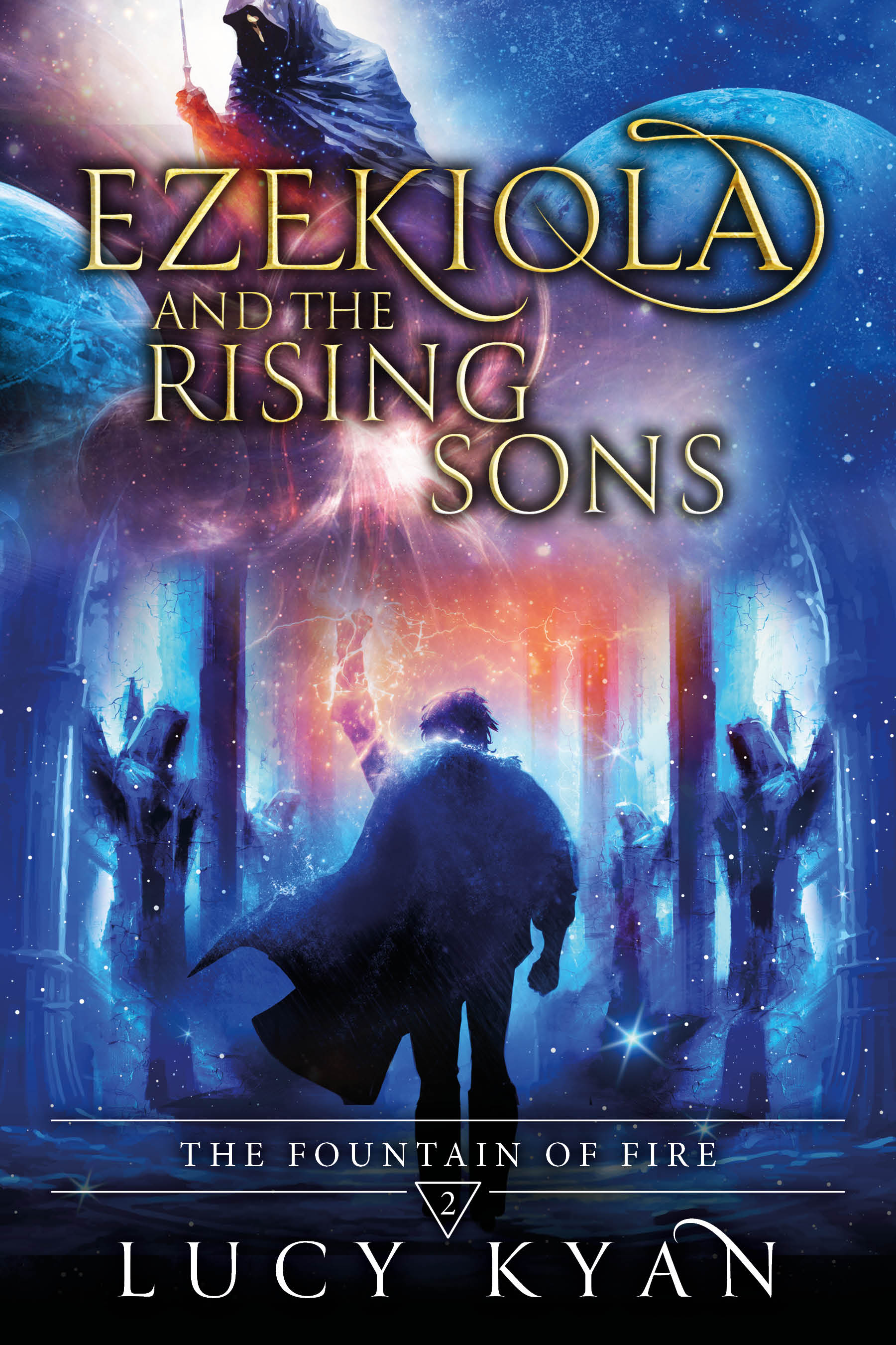 Ezekiola and the Rising Sons (The Fountain of Fire Series Book 2)