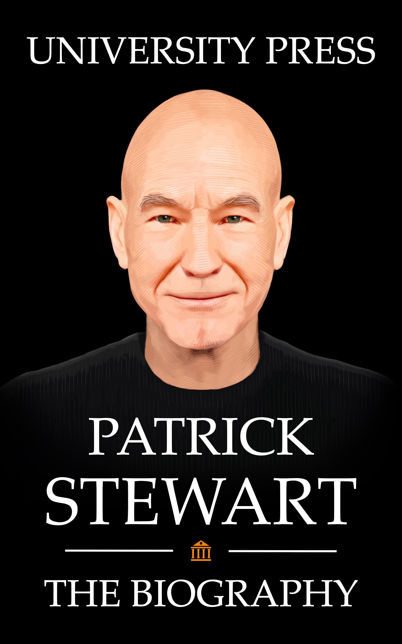 Patrick Stewart: The Biography (Kindle Edition)