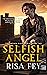SELFISH ANGEL (Archon Risin...