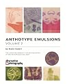 Anthotype Emulsions, Volume 2 by Malin Fabbri