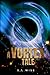 A Vortex Tale by S. L. Wise A Vortex Tale by S. L. Wise