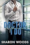 Doctor I Do
