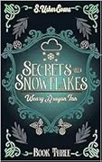 Secrets and Snowflakes (The Weary Dragon Inn, #3)