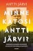 Minne katosi Antti Järvi?