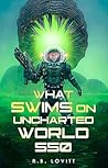 What Swims on Uncharted World 550 by R.B. Lovitt