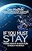 If You Must Stay: Finding Y...