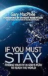 If You Must Stay:...
