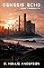 Genesis Echo : Book 1: Mono...