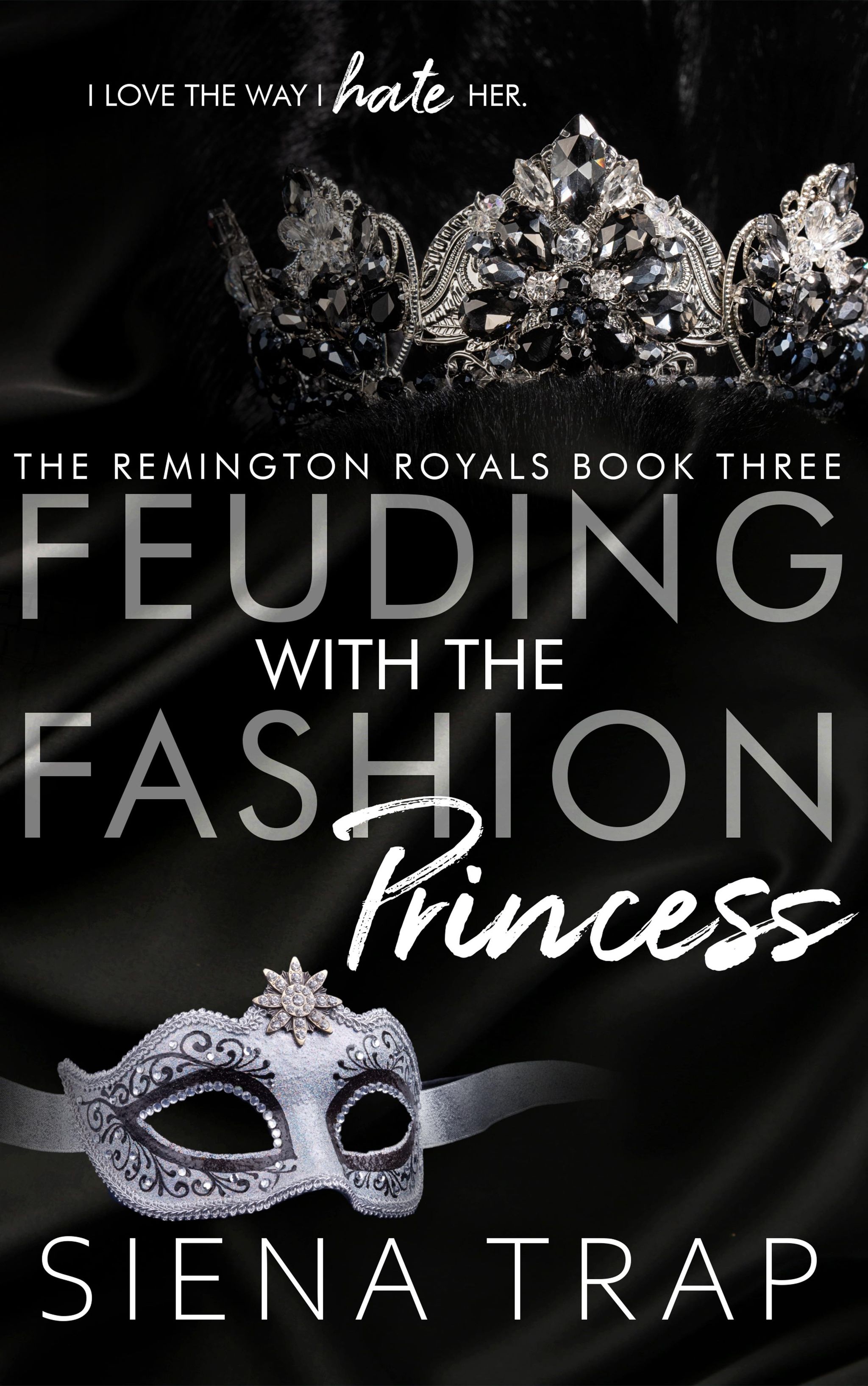 Feuding with the Fashion Princess (The Remington Royals #3)