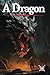 A Dragon: A World of Enaria...