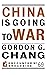 China is Going to War (Enco...