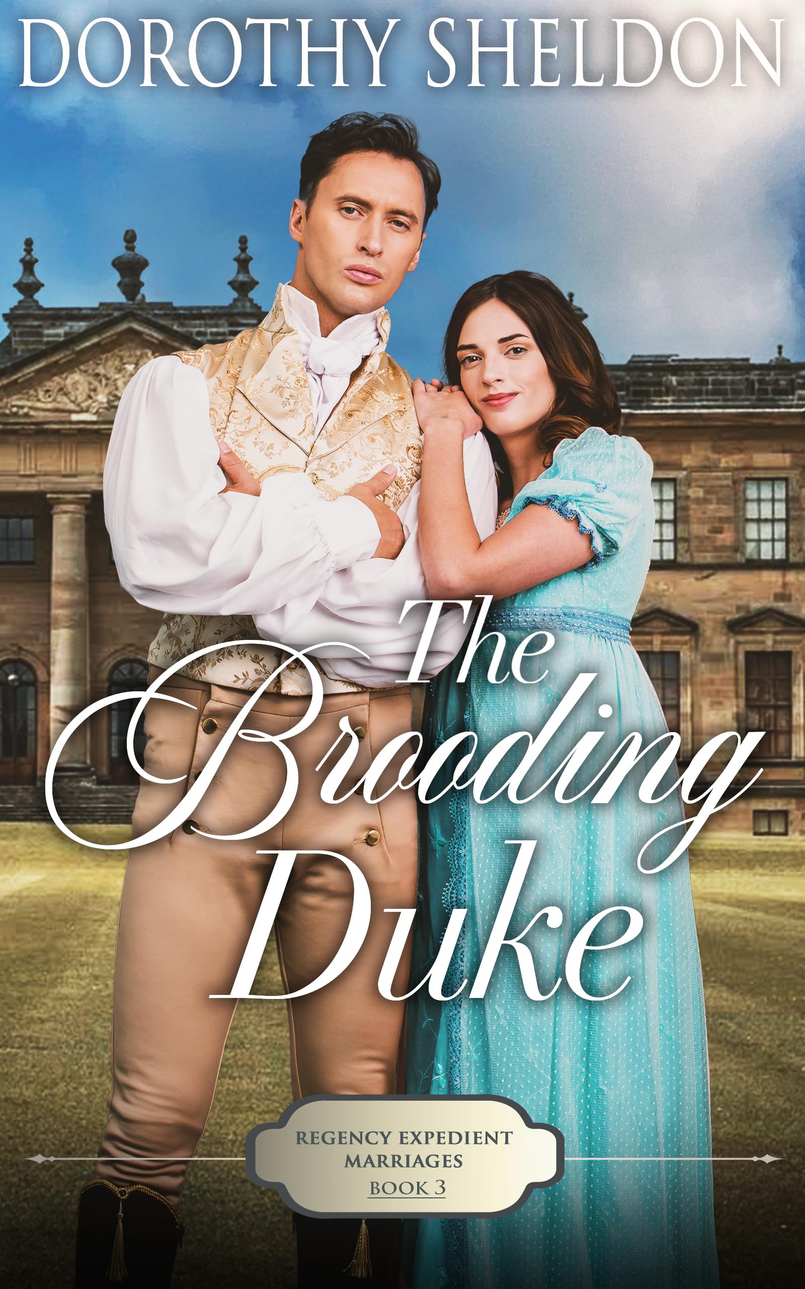 The Brooding Duke (Regency Expedient Marriages #3)