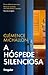 A hóspede silenciosa