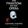 The Phantom of the Opera by Gaston Leroux
