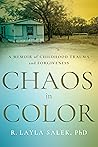 Chaos in Color by R Layla Salek