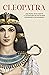 Cleopatra: Una reina inteligente y luchadora en un mundo dominado por hombres (Spanish Edition)